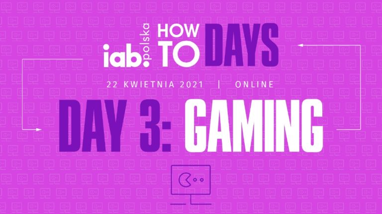 IAB HowTo Gaming 3 dzień