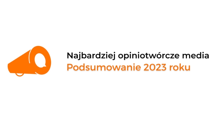 Najbardziej opiniotwórcze media 2023