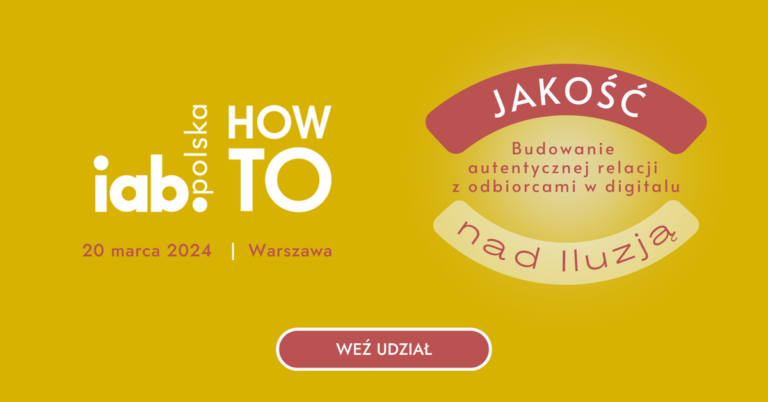 IAB HowTo Jakość nad iluzją